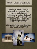 Hoxsey Cancer Clinic, A Partnership, And Harry M. Hoxsey, An Individual, Petitioners, V. United States Of America. U.s. Supreme Co