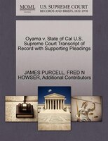 Oyama V. State Of Cal U.s. Supreme Court Transcript Of Record With Supporting Pleadings