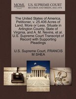The United States Of America, Petitioner, V. 25.406 Acres Of Land, More Or Less, Situate In Arlington County, State Of Virginia, A