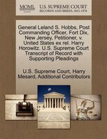 General Leland S. Hobbs, Post Commanding Officer, Fort Dix, New Jersey, Petitioner, V. United States Ex Rel. Harry Horowitz. U.s.
