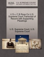 U S V. C B Ross Co U.s. Supreme Court Transcript Of Record With Supporting Pleadings