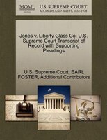 Jones V. Liberty Glass Co. U.s. Supreme Court Transcript Of Record With Supporting Pleadings