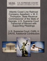 Atlantic Coast Line Railroad Company, Appellant, V. M. E. Thompson, State Revenue Commissioner Of The State Of Georgia. U.s. Supre