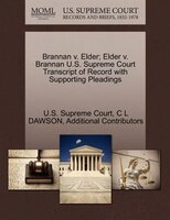 Brannan V. Elder; Elder V. Brannan U.s. Supreme Court Transcript Of Record With Supporting Pleadings