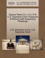 Gaynor News Co V. N L R B U.s. Supreme Court Transcript Of Record With Supporting Pleadings