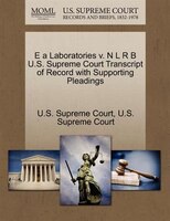 E A Laboratories V. N L R B U.s. Supreme Court Transcript Of Record With Supporting Pleadings