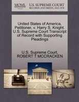 United States Of America, Petitioner, V. Harry S. Knight. U.s. Supreme Court Transcript Of Record With Supporting Pleadings