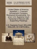 United States Of America, Appellant, V. Crescent Amusement Company, Rockwood Amusements, Inc., Et Al. U.s. Supreme Court Transcrip