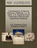 Commissioner Of Internal Revenue, Petitioner, V. L. B. Hartz. U.s. Supreme Court Transcript Of Record With Supporting Pleadings