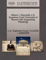 Wilson V. Reynolds U.s. Supreme Court Transcript Of Record With Supporting Pleadings