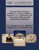 Thomas Alfred Tamblyn, Petitioner, V. United States Of America. U.s. Supreme Court Transcript Of Record With Supporting Pleadings