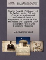Charles Rowoldt, Petitioner, V. J. D. Perfetto, Acting Officer In Charge, Immigration And Naturalization Service, Department Of Ju