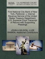 First National City Bank Of New York, Petitioner, V. Internal Revenue Service Of The United States Treasury Department. U.s. Supre