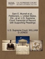 Sam E. Murrell Et Al., Petitioners, V. United States, Etc., Et Al. U.s. Supreme Court Transcript Of Record With Supporting Pleadin