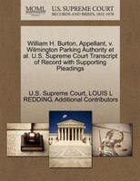 William H. Burton, Appellant, V. Wilmington Parking Authority Et Al. U.s. Supreme Court Transcript Of Record With Supporting Plead