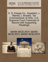S. S. Kresge Co., Appellant, V. Stanley J. Bowers, Tax Commissioner Of Ohio. U.s. Supreme Court Transcript Of Record With Supporti