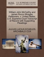 William John Mccarthy And James Rocco Miraglia, Petitioners, V. United States. U.s. Supreme Court Transcript Of Record With Suppor