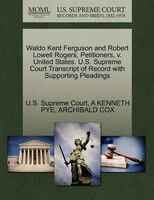 Waldo Kent Ferguson And Robert Lowell Rogers, Petitioners, V. United States. U.s. Supreme Court Transcript Of Record With Supporti