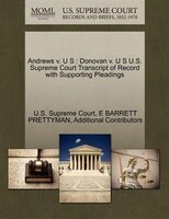 Andrews V. U S: Donovan V. U S U.s. Supreme Court Transcript Of Record With Supporting Pleadings