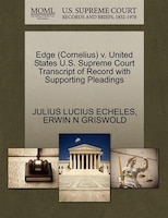 Edge (cornelius) V. United States U.s. Supreme Court Transcript Of Record With Supporting Pleadings