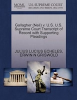 Gallagher (neil) V. U.s. U.s. Supreme Court Transcript Of Record With Supporting Pleadings