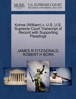 Kohne (william) V. U.s. U.s. Supreme Court Transcript Of Record With Supporting Pleadings