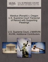 Wardius (ronald) V. Oregon U.s. Supreme Court Transcript Of Record With Supporting Pleadings