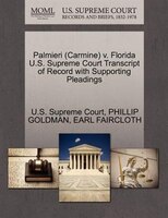 Palmieri (carmine) V. Florida U.s. Supreme Court Transcript Of Record With Supporting Pleadings