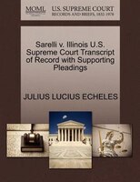 Sarelli V. Illinois U.s. Supreme Court Transcript Of Record With Supporting Pleadings