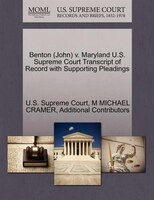 Benton (john) V. Maryland U.s. Supreme Court Transcript Of Record With Supporting Pleadings