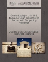 Guido (louis) V. U.s. U.s. Supreme Court Transcript Of Record With Supporting Pleadings