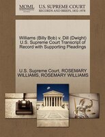 Williams (billy Bob) V. Dill (dwight) U.s. Supreme Court Transcript Of Record With Supporting Pleadings