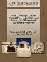 Willis (donald) V. O'brien (thomas) U.s. Supreme Court Transcript Of Record With Supporting Pleadings