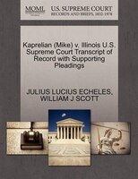 Kaprelian (mike) V. Illinois U.s. Supreme Court Transcript Of Record With Supporting Pleadings