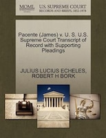 Pacente (james) V. U. S. U.s. Supreme Court Transcript Of Record With Supporting Pleadings