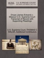 Drope (james Edward) V. Missouri U.s. Supreme Court Transcript Of Record With Supporting Pleadings