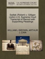 Sadlak (robert) V. Gilligan (john) U.s. Supreme Court Transcript Of Record With Supporting Pleadings