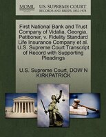 First National Bank And Trust Company Of Vidalia, Georgia, Petitioner, V. Fidelity Standard Life Insurance Company Et Al. U.s. Sup