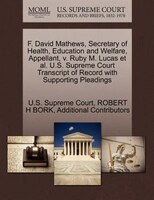 F. David Mathews, Secretary Of Health, Education And Welfare, Appellant, V. Ruby M. Lucas Et Al. U.s. Supreme Court Transcript Of