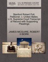 Stanford Robert Poll, Petitioner, V. United States. U.s. Supreme Court Transcript Of Record With Supporting Pleadings