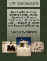 New Castle Gunning Bedford School District, Appellant, V. Brenda Evans Et Al. U.s. Supreme Court Transcript Of Record With Support