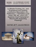 La Mirada Trucking, Inc., And Engineering And Grading Contractors Association, Inc., Petitioners, V. Teamsters Local Union 166, Et