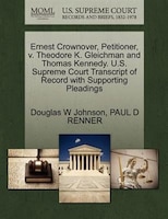 Ernest Crownover, Petitioner, V. Theodore K. Gleichman And Thomas Kennedy. U.s. Supreme Court Transcript Of Record With Supporting