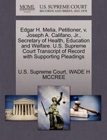 Edgar H. Melia, Petitioner, V. Joseph A. Califano, Jr., Secretary Of Health, Education And Welfare. U.s. Supreme Court Transcript