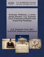 Arkansas, Petitioner, V. Lonnie James Sanders. U.s. Supreme Court Transcript Of Record With Supporting Pleadings