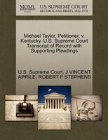 Michael Taylor, Petitioner, V. Kentucky. U.s. Supreme Court Transcript Of Record With Supporting Pleadings