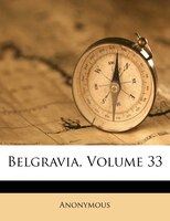 Belgravia, Volume 33