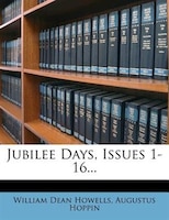 Jubilee Days, Issues 1-16...