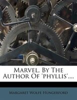 Marvel, By The Author Of 'phyllis'....