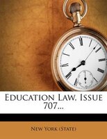 Education Law, Issue 707...